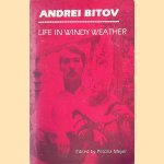 Life in Windy Weather: Short Stories
Andrei Bitov
€ 30,00 Life in Windy Weather: Short Stories
Andrei Bitov
€ 30,00