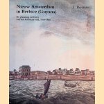 Nieuw Amsterdam in Berbice (Guyana): De planning en bouw van een koloniale stad, 1764-1800
L. Bosman
€ 15,00 Nieuw Amsterdam in Berbice (Guyana): De planning en bouw van een koloniale stad, 1764-1800
L. Bosman
€ 15,00