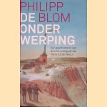 De onderwerping: een geschiedenis van de verhouding van de mens tot de natuur
Philipp Blom
€ 20,00 De onderwerping: een geschiedenis van de verhouding van de mens tot de natuur
Philipp Blom
€ 20,00