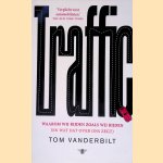 Traffic: waarom wij rijden zoals wij rijden: (en wat dat over ons zegt)
Tom Vanderbilt
€ 6,00 Traffic: waarom wij rijden zoals wij rijden: (en wat dat over ons zegt)
Tom Vanderbilt
€ 6,00