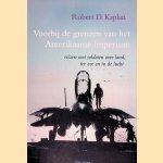 Voorbij de grenzen van het Amerikaans imperium: reizen met soldaten over land, ter zee en in de lucht
Robert D. Kaplan e.a.
€ 8,00 Voorbij de grenzen van het Amerikaans imperium: reizen met soldaten over land, ter zee en in de lucht
Robert D. Kaplan e.a.
€ 8,00