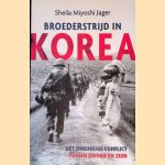 Broederstrijd in Korea: het oneindige conflict tussen Noord en Zuid
Sheila Miyoshi Jager
€ 15,00 Broederstrijd in Korea: het oneindige conflict tussen Noord en Zuid
Sheila Miyoshi Jager
€ 15,00