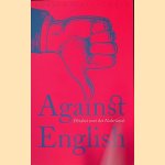 Against English: Pleidooi voor het Nederlands
Lotte Jensen e.a.
€ 8,00 Against English: Pleidooi voor het Nederlands
Lotte Jensen e.a.
€ 8,00