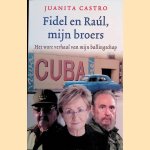 Fidel en Raúl, mijn broers: het ware verhaal van mijn ballingschap
Juanita Castro Ruz e.a.
€ 8,00 Fidel en Raúl, mijn broers: het ware verhaal van mijn ballingschap
Juanita Castro Ruz e.a.
€ 8,00