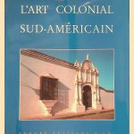 L'art Colonial Sud-Américain: Domaine Espagnol et Brésil
Damián Bayón e.a.
€ 25,00 L'art Colonial Sud-Américain: Domaine Espagnol et Brésil
Damián Bayón e.a.
€ 25,00