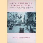 City Center to Regional Mall: Architecture, the Automobile, and Retailing in Los Angeles, 1920-1950
Richard W. Longstreth
€ 10,00 City Center to Regional Mall: Architecture, the Automobile, and Retailing in Los Angeles, 1920-1950
Richard W. Longstreth
€ 10,00