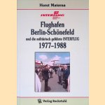 Flughafen Berlin-Schönefeld und die militärisch geführte INTERFLUG 1977-1988
Horst Materna
€ 20,00 Flughafen Berlin-Schönefeld und die militärisch geführte INTERFLUG 1977-1988
Horst Materna
€ 20,00