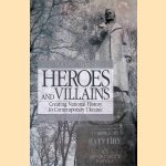 Heroes and Villains: Creating National History in Contemporary Ukraine
David R. Marples
€ 125,00 Heroes and Villains: Creating National History in Contemporary Ukraine
David R. Marples
€ 125,00