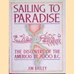 Sailing to Paradise: The Discovery of the Americas by 7000 B.C.
Jim Bailey
€ 20,00 Sailing to Paradise: The Discovery of the Americas by 7000 B.C.
Jim Bailey
€ 20,00