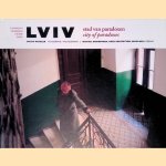 Dolph Kessler: Lviv, Leopolis, Lemberg, Lwów, Lvov: stad van paradoxen = city of paradoxes
Michiel Driebergen e.a.
€ 15,00 Dolph Kessler: Lviv, Leopolis, Lemberg, Lwów, Lvov: stad van paradoxen = city of paradoxes
Michiel Driebergen e.a.
€ 15,00