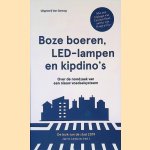 Boze boeren, LED-lampen en kipdino's: over de noodzaak van een nieuw voedselsysteem
Janno Lanjouw
€ 6,00 Boze boeren, LED-lampen en kipdino's: over de noodzaak van een nieuw voedselsysteem
Janno Lanjouw
€ 6,00