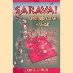 Sarava! Afro-Brazilian Magick
Carol L. Dow
€ 10,00 Sarava! Afro-Brazilian Magick
Carol L. Dow
€ 10,00