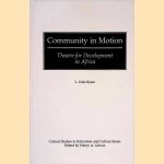 Community in Motion: Theatre for Development in Africa
L. Dale Byam
€ 15,00 Community in Motion: Theatre for Development in Africa
L. Dale Byam
€ 15,00
