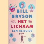 Het lichaam: Een reisgids
Bill Bryson
€ 9,00 Het lichaam: Een reisgids
Bill Bryson
€ 9,00