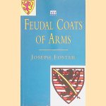 Feudal Coats of Arms
Joseph Foster
€ 10,00 Feudal Coats of Arms
Joseph Foster
€ 10,00