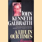 A Life in Our Times
John Kenneth Galbraith
€ 10,00 A Life in Our Times
John Kenneth Galbraith
€ 10,00