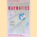 Mapmatics: How We Navigate the World Through Numbers
Paulina Rowinska
€ 10,00 Mapmatics: How We Navigate the World Through Numbers
Paulina Rowinska
€ 10,00