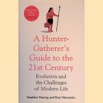 A Hunter-Gatherer's Guide to The 21st Century: Evolution and the Challenges of Modern Life
Heather Heying e.a.
€ 10,00 A Hunter-Gatherer's Guide to The 21st Century: Evolution and the Challenges of Modern Life
Heather Heying e.a.
€ 10,00