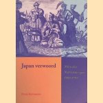 Japan Verwoord: Nihon door Hollandse ogen, 1600-1799
Peter Rietbergen
€ 10,00 Japan Verwoord: Nihon door Hollandse ogen, 1600-1799
Peter Rietbergen
€ 10,00