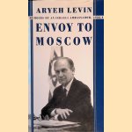 Envoy to Moscow: Memoirs of an Israeli Ambassador, 1988-92
Aryeh Levin
€ 35,00 Envoy to Moscow: Memoirs of an Israeli Ambassador, 1988-92
Aryeh Levin
€ 35,00