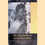 Die Negerkulturen in der Neuen Welt
Richard Katz
€ 8,00 Die Negerkulturen in der Neuen Welt
Richard Katz
€ 8,00