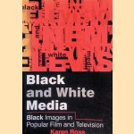 Black and White Media: Black Images in Popular Film and Television
Karen Ross
€ 12,50 Black and White Media: Black Images in Popular Film and Television
Karen Ross
€ 12,50