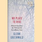 No Place to Hide: Edward Snowden, the NSA and the Surveillance State
Glenn Greenwald
€ 10,00 No Place to Hide: Edward Snowden, the NSA and the Surveillance State
Glenn Greenwald
€ 10,00