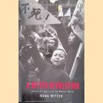 A Bitter Revolution: China's Struggle with the Modern World
Rana Mitter
€ 10,00 A Bitter Revolution: China's Struggle with the Modern World
Rana Mitter
€ 10,00