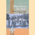 Who Owns the Past?: The Politics of Time in a 'model' Bulgarian Village
Deema Kaneff
€ 20,00 Who Owns the Past?: The Politics of Time in a 'model' Bulgarian Village
Deema Kaneff
€ 20,00