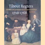 Tibout Regters: schilder van portretten en conversatiestukken 1710-1768
Rudolf E. O. Ekkart
€ 12,50 Tibout Regters: schilder van portretten en conversatiestukken 1710-1768
Rudolf E. O. Ekkart
€ 12,50