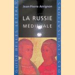 La Russie médiévale
Jean-Pierre Arrignon
€ 12,50 La Russie médiévale
Jean-Pierre Arrignon
€ 12,50
