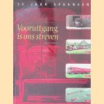 Vooruitgaan is ons streven: 50 jaar Spaansen
Ton Spaansen
€ 45,00 Vooruitgaan is ons streven: 50 jaar Spaansen
Ton Spaansen
€ 45,00