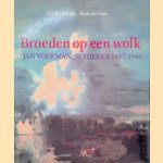 Broeden op een wolk: Jan Voerman, schilder 1857-1941
Leo Boudewijns e.a.
€ 8,00 Broeden op een wolk: Jan Voerman, schilder 1857-1941
Leo Boudewijns e.a.
€ 8,00