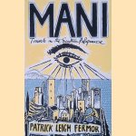 Mani: Travels in the Southern Peloponnese
Patrick Leigh Fermor
€ 6,00 Mani: Travels in the Southern Peloponnese
Patrick Leigh Fermor
€ 6,00