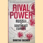 Rival Power: Russia in Southeast Europe
Dimitar Bechev
€ 15,00 Rival Power: Russia in Southeast Europe
Dimitar Bechev
€ 15,00