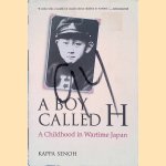 A Boy Called H: A Childhood in Wartime Japan
Kappa Senoh
€ 15,00 A Boy Called H: A Childhood in Wartime Japan
Kappa Senoh
€ 15,00