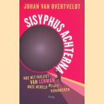 Sisyphus achterna: Hoe het failliet van Lehman onze wereld blijft veranderen
Johan Van Overtveldt
€ 6,00 Sisyphus achterna: Hoe het failliet van Lehman onze wereld blijft veranderen
Johan Van Overtveldt
€ 6,00