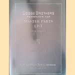 Dodge Brothers Passenger Cars: Master Parts List: Final Edition for All Models prior to 1934
Reprint Edition
€ 60,00 Dodge Brothers Passenger Cars: Master Parts List: Final Edition for All Models prior to 1934
Reprint Edition
€ 60,00