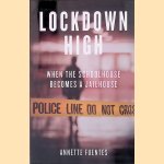 Lockdown High: When the Schoolhouse Becomes a Jailhouse
Annette Fuentes
€ 12,50 Lockdown High: When the Schoolhouse Becomes a Jailhouse
Annette Fuentes
€ 12,50