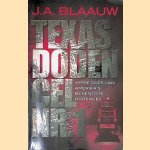 Texas Dodencel
Johannes Albertus Blaauw
€ 6,00 Texas Dodencel
Johannes Albertus Blaauw
€ 6,00
