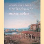 Het land van de suikermolen: Brazilië verbeeld door de geleerden en kunstenaars van Johan Maurits
Ernst van den Boogaart
€ 10,00 Het land van de suikermolen: Brazilië verbeeld door de geleerden en kunstenaars van Johan Maurits
Ernst van den Boogaart
€ 10,00