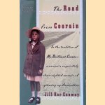 The Road from Coorain: A Woman's Exquisitely Clear-Sighted Memoir of Growing Up Australian
Jill Ker Conway
€ 5,00 The Road from Coorain: A Woman's Exquisitely Clear-Sighted Memoir of Growing Up Australian
Jill Ker Conway
€ 5,00
