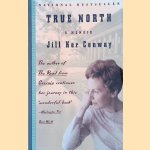 True North: A Memoir
Jill Ker Conway
€ 5,00 True North: A Memoir
Jill Ker Conway
€ 5,00