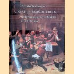 Niet ledighs of ydels. . .: Nederlandse genreschilders uit de zeventiende eeuw
Christopher Brown
€ 8,00 Niet ledighs of ydels. . .: Nederlandse genreschilders uit de zeventiende eeuw
Christopher Brown
€ 8,00