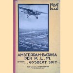 Amsterdam-Batavia per K.L.M.
Gysbert Spit
€ 10,00 Amsterdam-Batavia per K.L.M.
Gysbert Spit
€ 10,00
