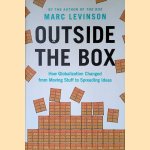 Outside the Box: How Globalization Changed from Moving Stuff to Spreading Ideas
Marc Levinson
€ 20,00 Outside the Box: How Globalization Changed from Moving Stuff to Spreading Ideas
Marc Levinson
€ 20,00