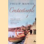 Constantinople City of the World's Desire, 1453-1924
Philip Mansel
€ 7,50 Constantinople City of the World's Desire, 1453-1924
Philip Mansel
€ 7,50