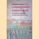 Voorbij de managementmaatschappij. De invloed van management op werk, democratie en vrijheid
Marjolein Quené
€ 10,00 Voorbij de managementmaatschappij. De invloed van management op werk, democratie en vrijheid
Marjolein Quené
€ 10,00