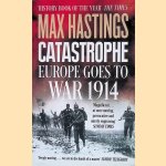 Catastrophe: Europe Goes to War 1914
Max Hastings
€ 9,00 Catastrophe: Europe Goes to War 1914
Max Hastings
€ 9,00