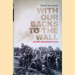 With Our Backs to the Wall
David Stevenson
€ 15,00 With Our Backs to the Wall
David Stevenson
€ 15,00
